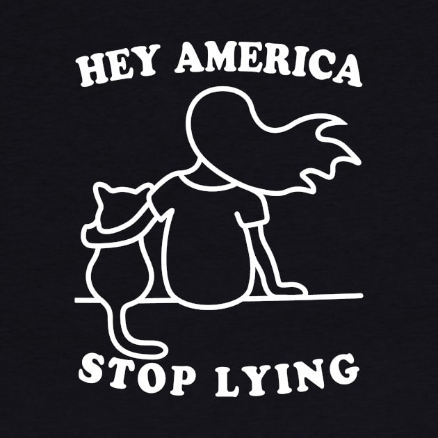 Hey America Stop Lying by Electrovista